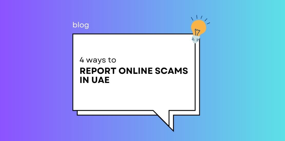 Want to Report Scams in UAE: 4 Instant Online Methods