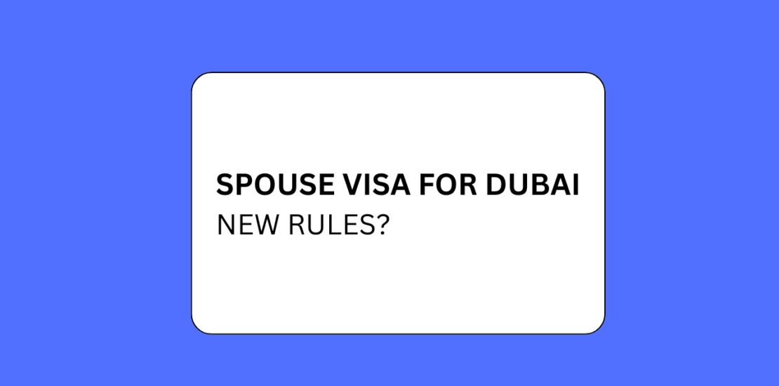 Spouse Visa for Dubai – New Rules?